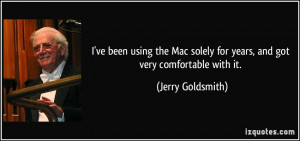 More Jerry Goldsmith Quotes