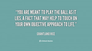 Play the Ball as It Lies Quote