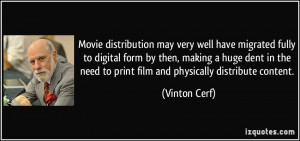 Movie distribution may very well have migrated fully to digital form ...