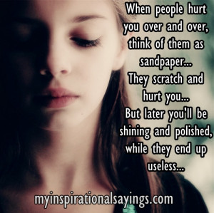 When people hurt you over and over,