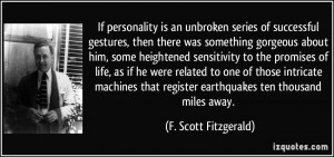 If personality is an unbroken series of successful gestures, then ...