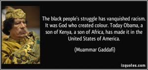 The black people's struggle has vanquished racism. It was God who ...