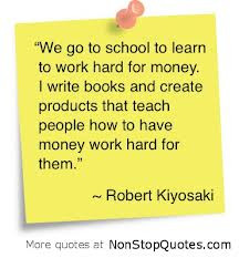 Robert Kiyosaki Money Work Quotes