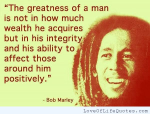Bob-Marley-quote-on-the-greatness-of-a-man.jpg