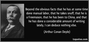 Beyond the obvious facts that he has at some time done manual labor ...