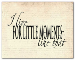 live for little moments like this - Brad Paisley song lyrics ...