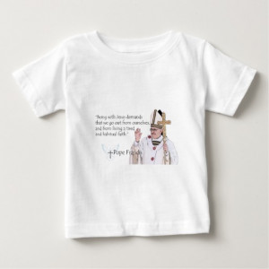 Pope Francis Inspirational Quote T-shirts