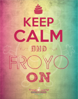 ... Quotes, Food, Keep Calm And Love Frozen, Quotes Frozen Yogurt, Living