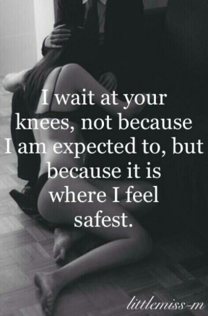 At your feet. Where I will always belong.
