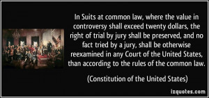 In Suits at common law, where the value in controversy shall exceed ...