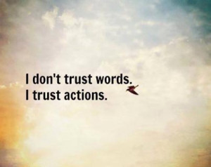 Trust Actions Picture Quote