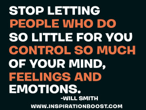 smith quotes stop letting people who do so little for you control so ...