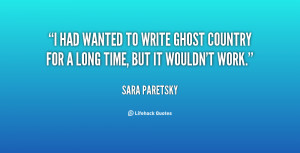 had wanted to write Ghost Country for a long time, but it wouldn't ...