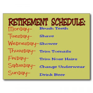 Retirement Schedule -Funny Retirement Gifts Post Cards at Zazzle.ca ...