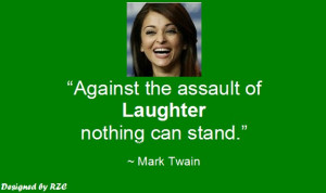Quotes by Mark Twain - Against the assault of laughter nothing can ...