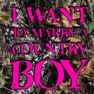 ain't settling for no city boy. I want a real country boy please