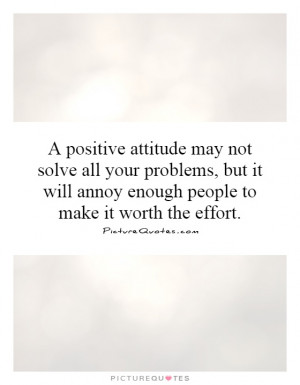Positive Attitude Quotes Problems Quotes