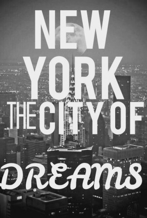New York, city of dreams, inspiration, dream, quotes