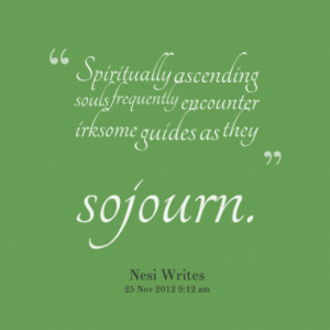 Spiritually ascending souls frequently encounter irksome guides as ...