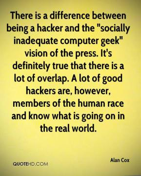 Alan Cox - There is a difference between being a hacker and the ...