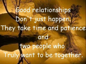 Good Relationships Don’t Just Happen