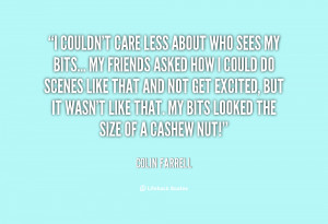 quote-Colin-Farrell-i-couldnt-care-less-about-who-sees-13988.png