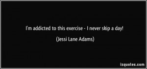 addicted to this exercise - I never skip a day! - Jessi Lane Adams