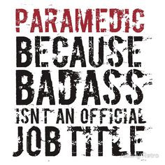 Funny 'Paramedic Because Badass Isn't a Job Title' T-Shirt