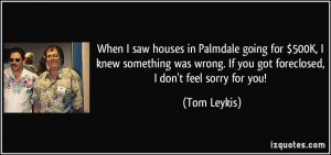 quote-when-i-saw-houses-in-palmdale-going-for-500k-i-knew-something ...
