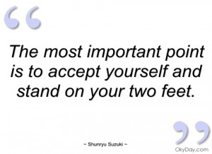the most important point is to accept shunryu suzuki