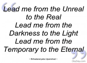 lead me from the unreal to the real brihadaranyaka upanishad