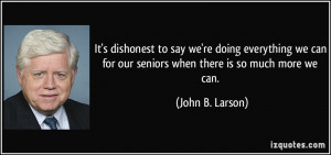 More John B. Larson Quotes