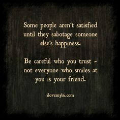 Some people aren’t satisfied until they sabotage someone else’s ...