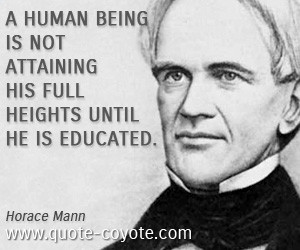 Horace Mann Horace Mann quotes - A human