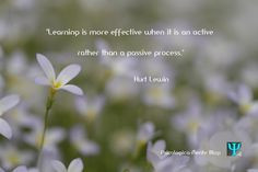 ... than a passive process.” Kurt Lewin #Psychology #quote #Pedagogy