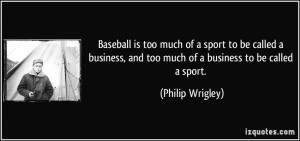 Philip Wrigley Quote
