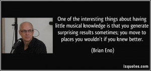 One of the interesting things about having little musical knowledge is ...