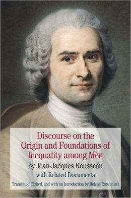 ... Inequality among Men: by Jean-Jacques Rousseau with Related Documents