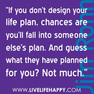 Why you need to have a plan... Add-- don't be Willing to put yours on ...