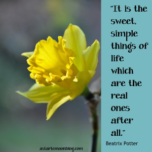 It is the sweet simple things of life which are the real ones after ...