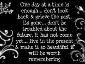 One day at a time....