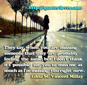 ... By A Lot Slower When You Miss The One You Love - Missing You Quote