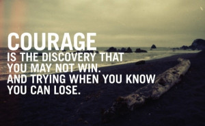 the real courage # quotes # inspirational
