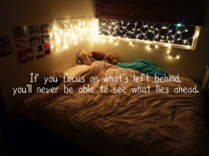Left Behind, You’ll Never Be Able To See What Lies Ahead: Quote ...