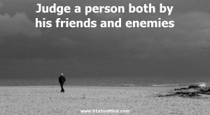 ... by his friends and enemies - Joseph Conrad Quotes - StatusMind.com