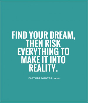 Motivational Quotes Dream Quotes Reality Quotes Risk Quotes