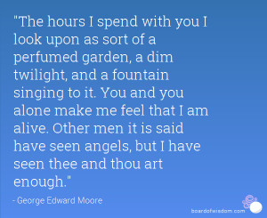 angels but i have seen thee and thou art enough george edward moore