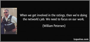 When we get involved in the ratings, then we're doing the network's ...