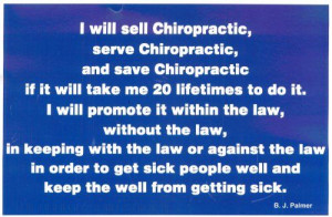 isn't just a great quote. BJ backed it up and over 700 chiropractors ...
