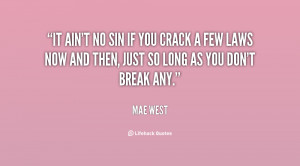 quote-Mae-West-it-aint-no-sin-if-you-crack-104661.png